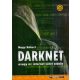 DarkNet - avagy az internet sötét oldala | Nagy Róbert